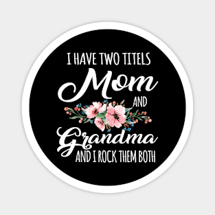 Funny Mother's Day Gift for Mom and Grandma Magnet